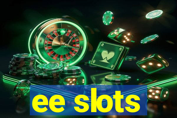 ee slots